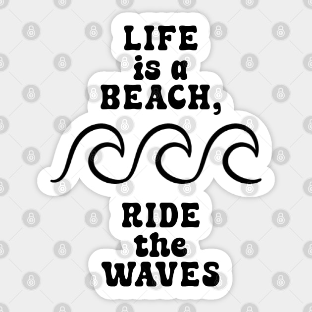 Life is a beach, ride the waves V2 Sticker by TurnEffect